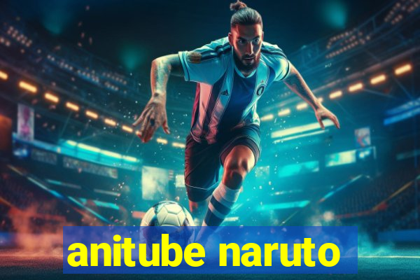 anitube naruto