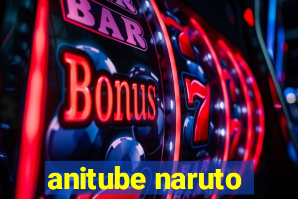 anitube naruto