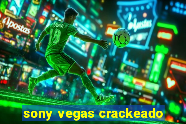 sony vegas crackeado