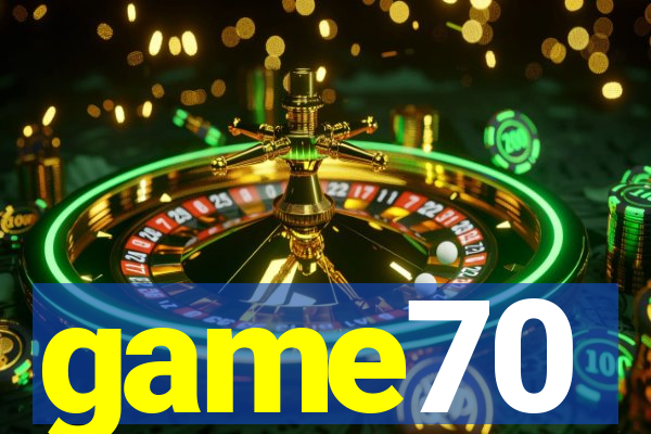 game70