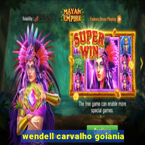 wendell carvalho goiania
