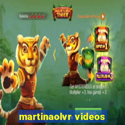 martinaolvr videos