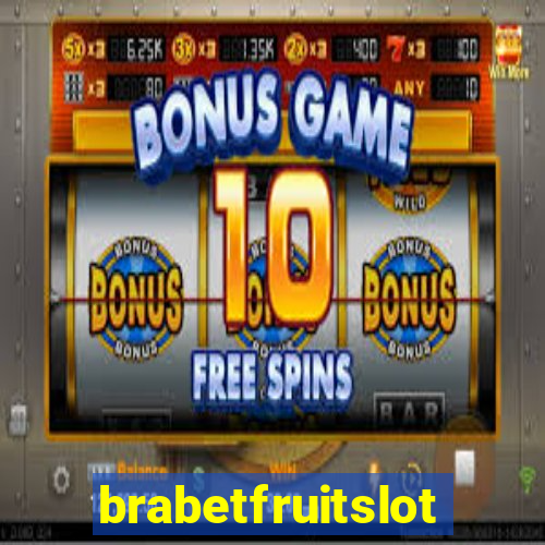 brabetfruitslot