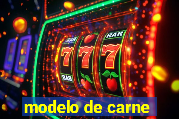 modelo de carne