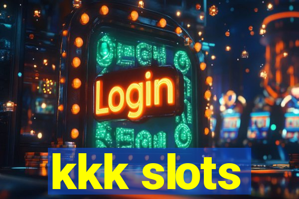 kkk slots