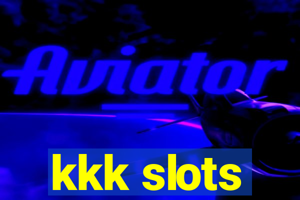 kkk slots