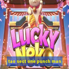 tao sect one punch man