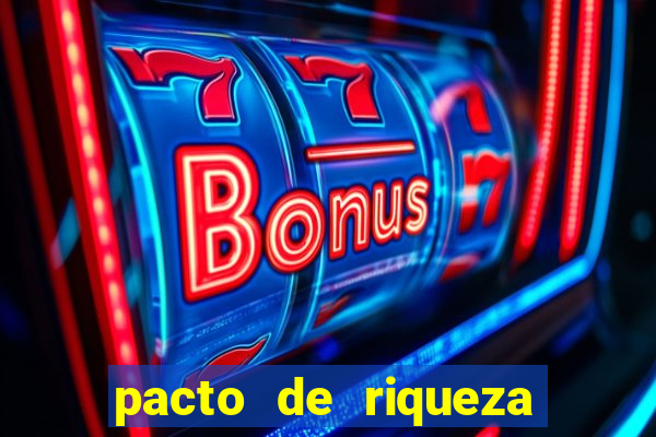pacto de riqueza sao cipriano