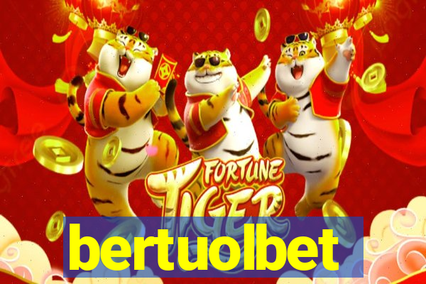 bertuolbet