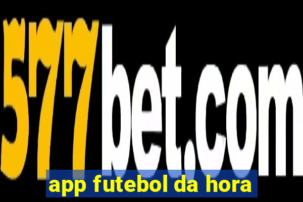 app futebol da hora