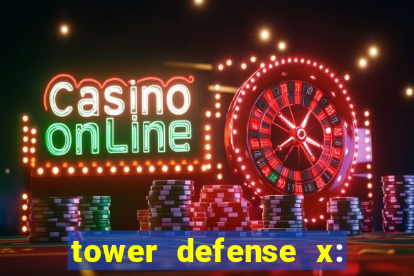 tower defense x: beta codes