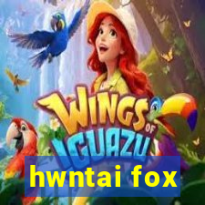 hwntai fox