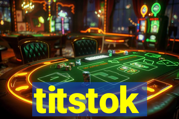 titstok