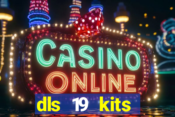 dls 19 kits barcelona 2019