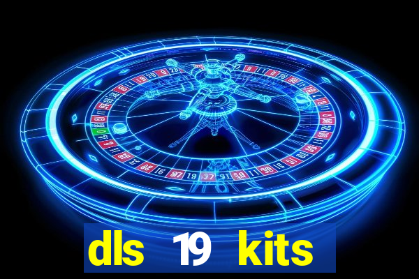 dls 19 kits barcelona 2019