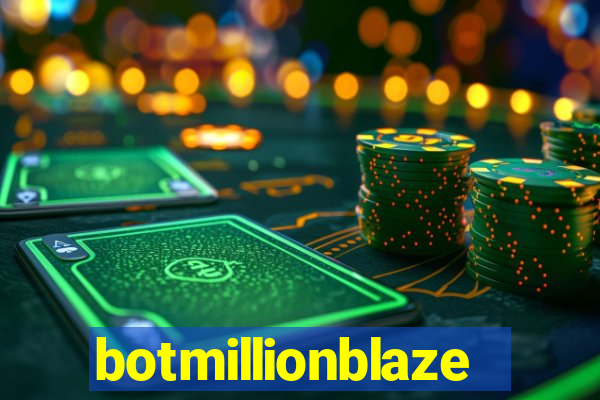 botmillionblaze