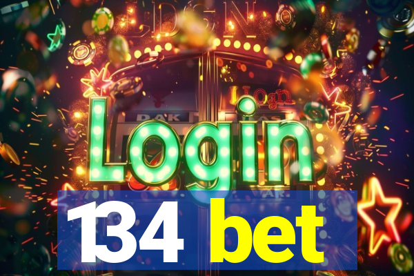 134 bet