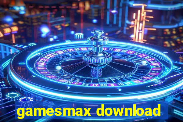 gamesmax download