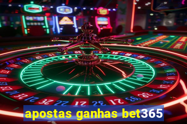 apostas ganhas bet365