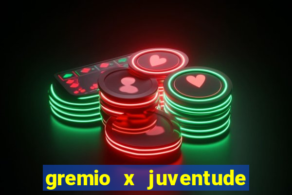 gremio x juventude futebol play hd