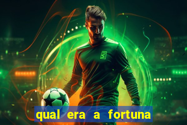 qual era a fortuna do beto carrero