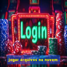 jogar arquivos na nuvem