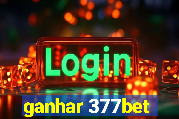 ganhar 377bet