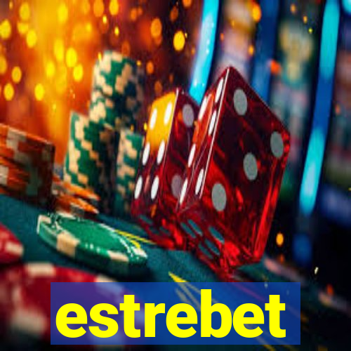 estrebet