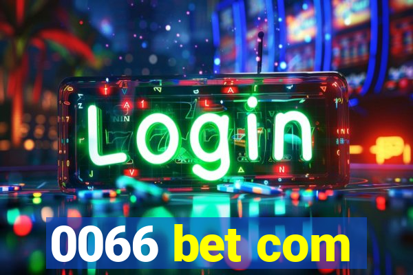 0066 bet com