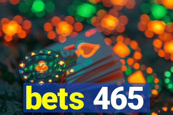 bets 465