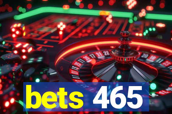 bets 465