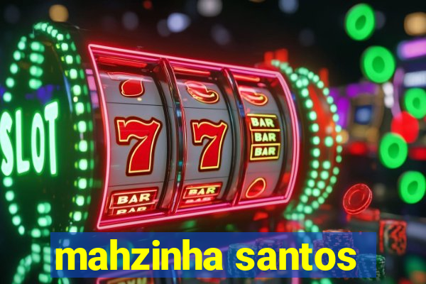 mahzinha santos