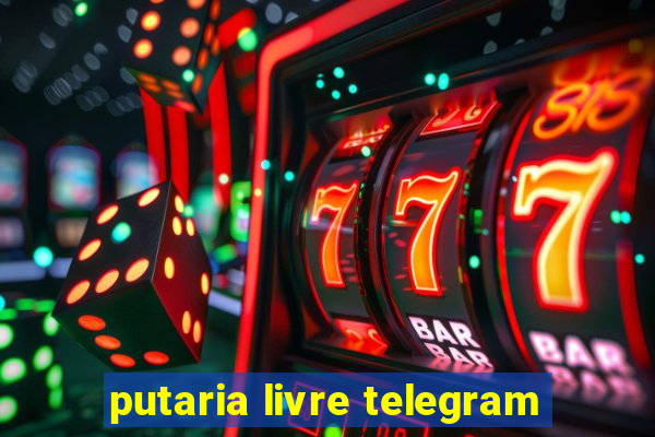 putaria livre telegram