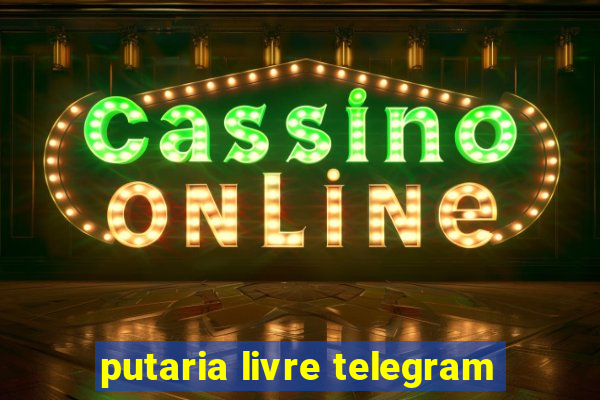 putaria livre telegram