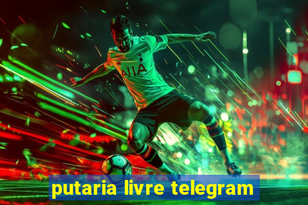 putaria livre telegram