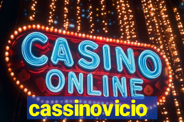 cassinovicio