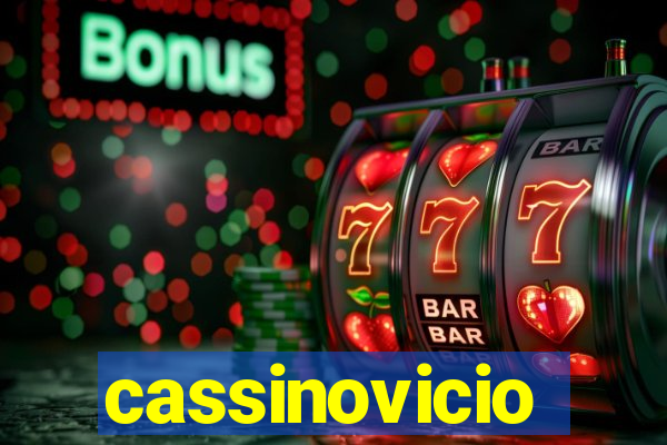 cassinovicio