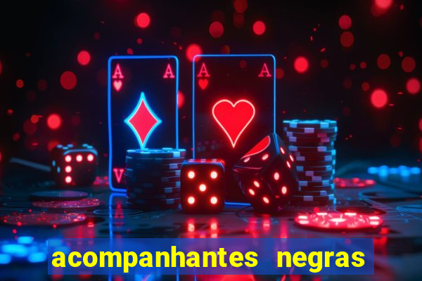 acompanhantes negras em porto alegre