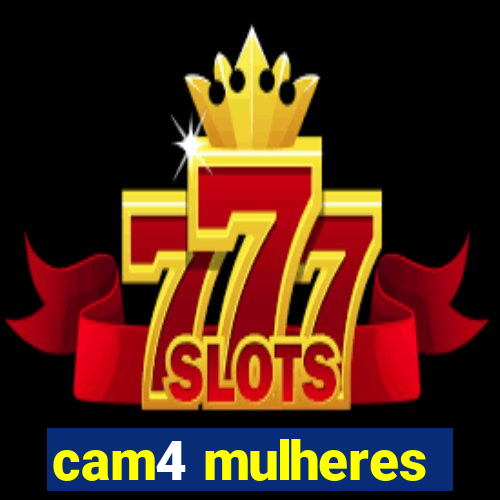 cam4 mulheres