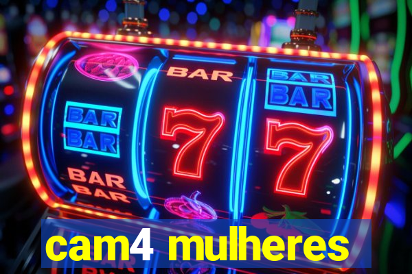 cam4 mulheres