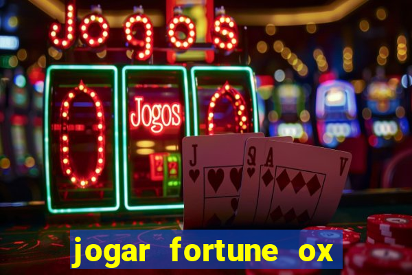 jogar fortune ox demo gratis