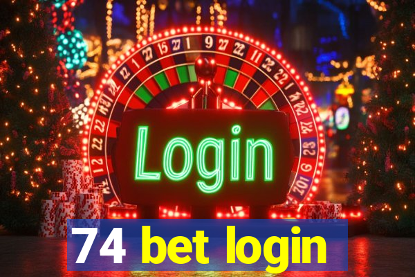 74 bet login