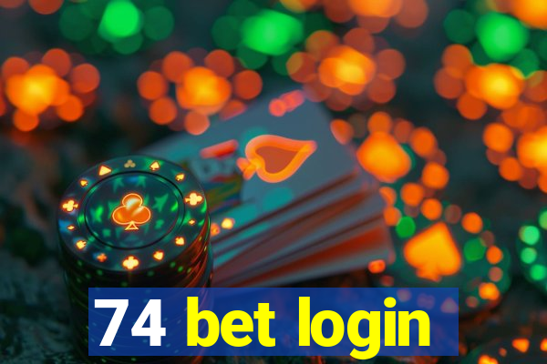 74 bet login