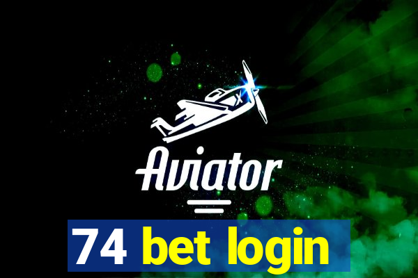 74 bet login