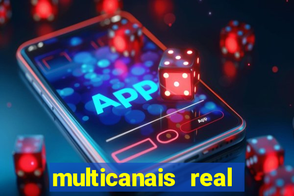 multicanais real madrid ao vivo