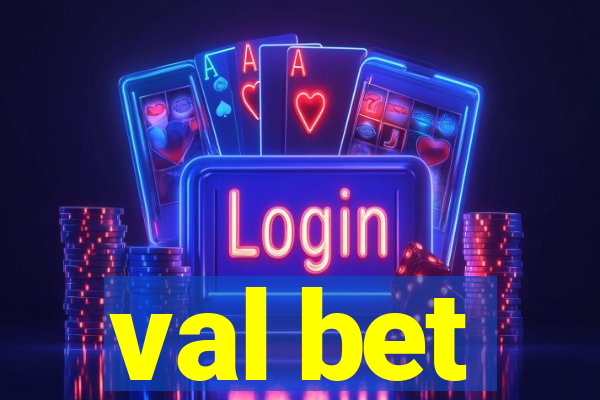 val bet