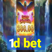 1d bet