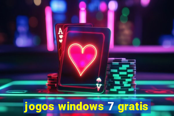 jogos windows 7 gratis