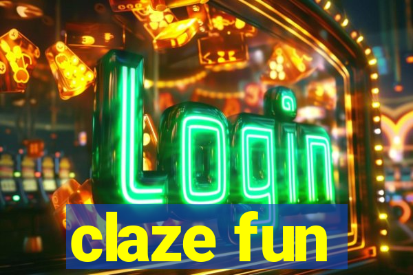 claze fun