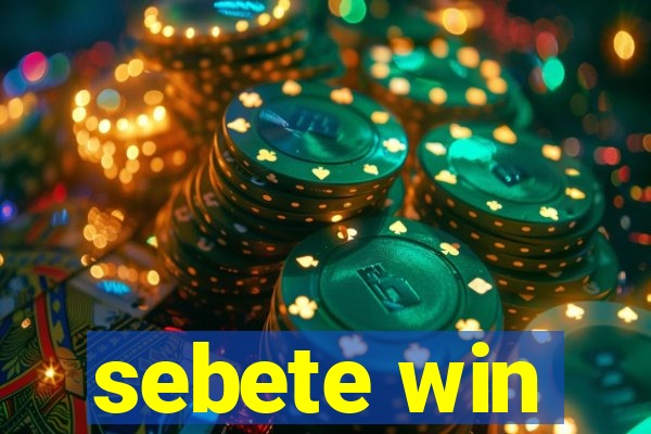 sebete win